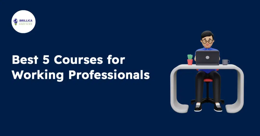 Best 5 Courses for Working Professionals