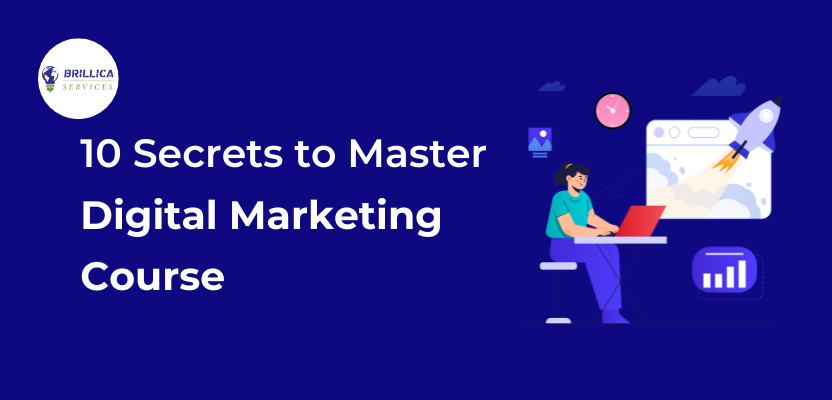 10 Secrets to Master Digital Marketing Course