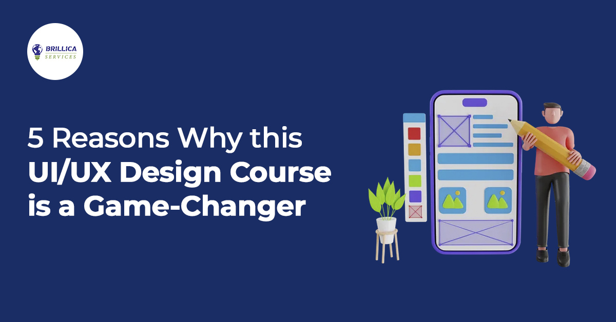 5 Reasons Why this UI UX Design Course is a Game-Changer