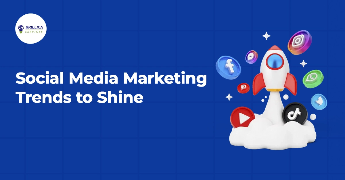 Social Media Marketing Trends to Shine